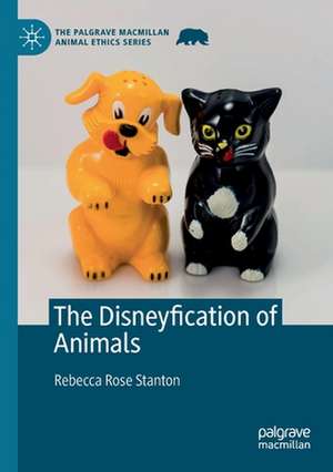 The Disneyfication of Animals de Rebecca Rose Stanton