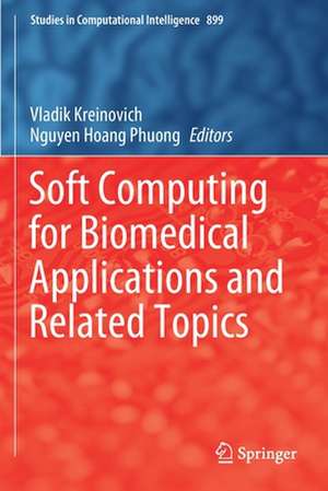 Soft Computing for Biomedical Applications and Related Topics de Vladik Kreinovich