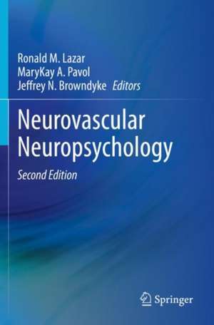 Neurovascular Neuropsychology de Ronald M. Lazar