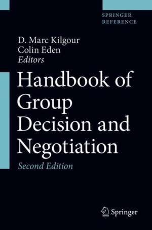 Handbook of Group Decision and Negotiation de D. Marc Kilgour