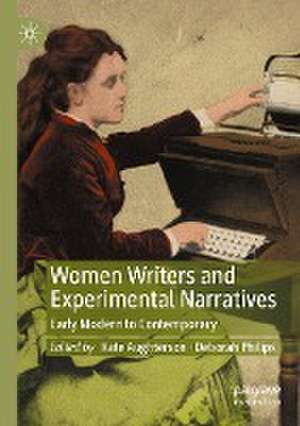 Women Writers and Experimental Narratives: Early Modern to Contemporary de Kate Aughterson