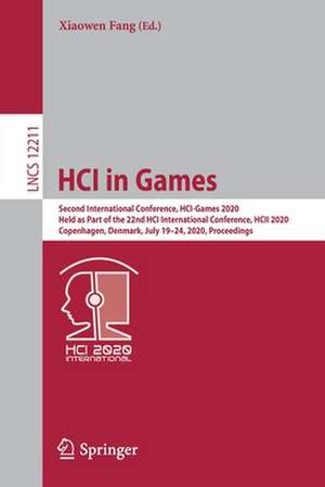 HCI in Games: Second International Conference, HCI-Games 2020, Held as Part of the 22nd HCI International Conference, HCII 2020, Copenhagen, Denmark, July 19–24, 2020, Proceedings de Xiaowen Fang