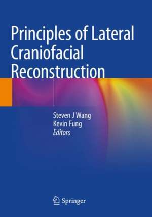 Principles of Lateral Craniofacial Reconstruction de Steven J Wang