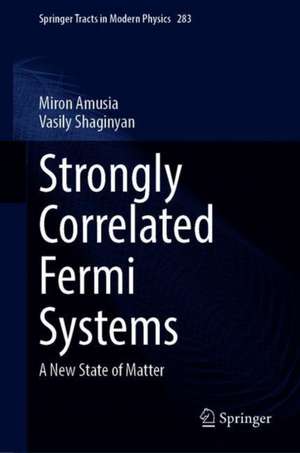 Strongly Correlated Fermi Systems: A New State of Matter de Miron Amusia
