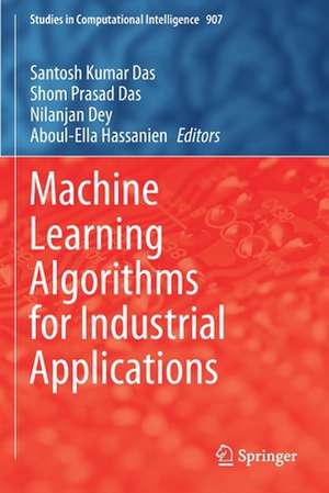 Machine Learning Algorithms for Industrial Applications de Santosh Kumar Das