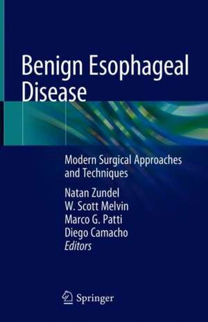 Benign Esophageal Disease: Modern Surgical Approaches and Techniques de Natan Zundel