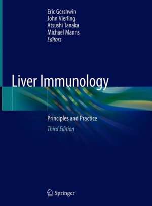 Liver Immunology: Principles and Practice de M. Eric Gershwin