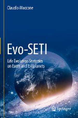 Evo-SETI: Life Evolution Statistics on Earth and Exoplanets de Claudio Maccone