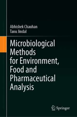 Microbiological Methods for Environment, Food and Pharmaceutical Analysis de Abhishek Chauhan