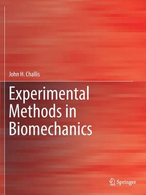 Experimental Methods in Biomechanics de John H. Challis