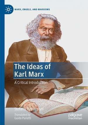 The Ideas of Karl Marx: A Critical Introduction de Stefano Petrucciani