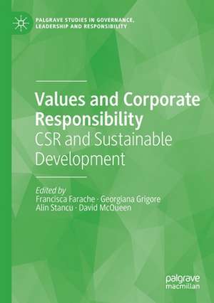 Values and Corporate Responsibility: CSR and Sustainable Development de Francisca Farache