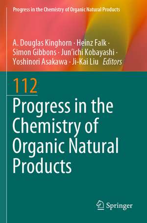 Progress in the Chemistry of Organic Natural Products 112 de A. Douglas Kinghorn