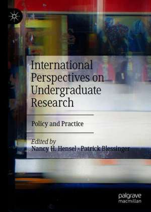 International Perspectives on Undergraduate Research: Policy and Practice de Nancy H. Hensel