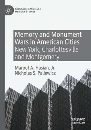 Memory and Monument Wars in American Cities: New York, Charlottesville and Montgomery de Marouf A. Hasian Jr.