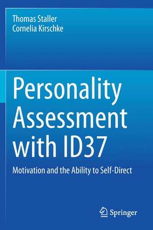 Personality Assessment with ID37: Motivation and the Ability to Self-Direct de Thomas Staller