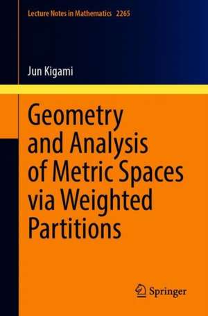 Geometry and Analysis of Metric Spaces via Weighted Partitions de Jun Kigami