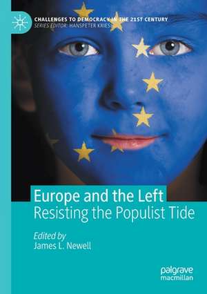 Europe and the Left: Resisting the Populist Tide de James L. Newell