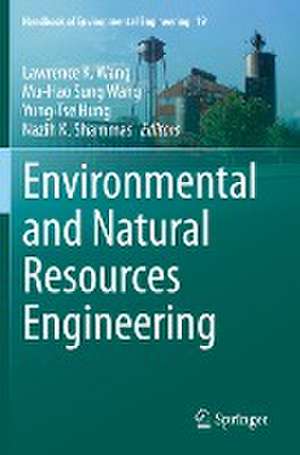 Environmental and Natural Resources Engineering de Lawrence K. Wang