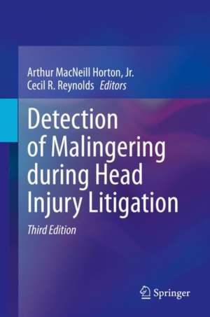 Detection of Malingering during Head Injury Litigation de Arthur MacNeill Horton, Jr.