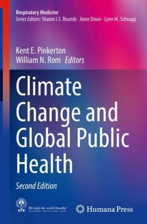 Climate Change and Global Public Health de Kent E. Pinkerton