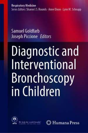 Diagnostic and Interventional Bronchoscopy in Children de Samuel Goldfarb