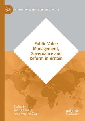 Public Value Management, Governance and Reform in Britain de John Connolly