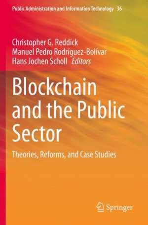 Blockchain and the Public Sector: Theories, Reforms, and Case Studies de Christopher G. Reddick