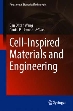 Cell-Inspired Materials and Engineering de Dan Ohtan Wang