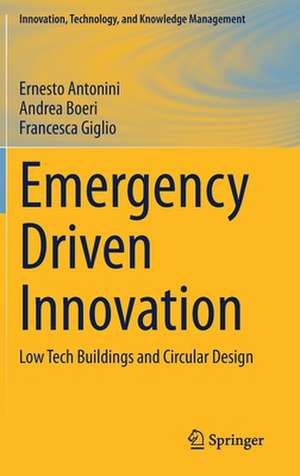 Emergency Driven Innovation: Low Tech Buildings and Circular Design de Ernesto Antonini