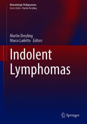 Indolent Lymphomas de Martin Dreyling