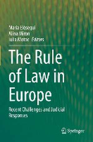 The Rule of Law in Europe: Recent Challenges and Judicial Responses de María Elósegui