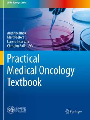 Practical Medical Oncology Textbook de Antonio Russo