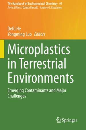 Microplastics in Terrestrial Environments: Emerging Contaminants and Major Challenges de Defu He