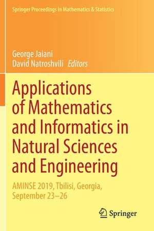 Applications of Mathematics and Informatics in Natural Sciences and Engineering: AMINSE 2019, Tbilisi, Georgia, September 23-26 de George Jaiani