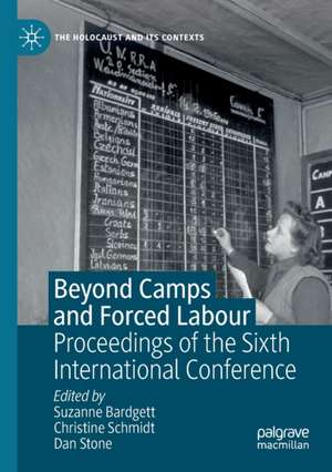 Beyond Camps and Forced Labour: Proceedings of the Sixth International Conference de Suzanne Bardgett