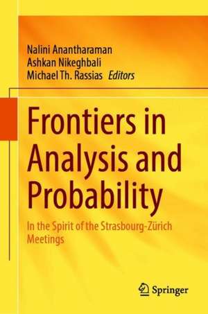 Frontiers in Analysis and Probability: In the Spirit of the Strasbourg-Zürich Meetings de Nalini Anantharaman