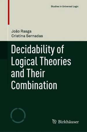 Decidability of Logical Theories and Their Combination de João Rasga