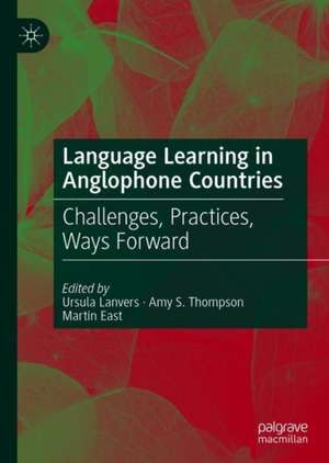 Language Learning in Anglophone Countries: Challenges, Practices, Ways Forward de Ursula Lanvers