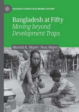 Bangladesh at Fifty: Moving beyond Development Traps de Mustafa K. Mujeri