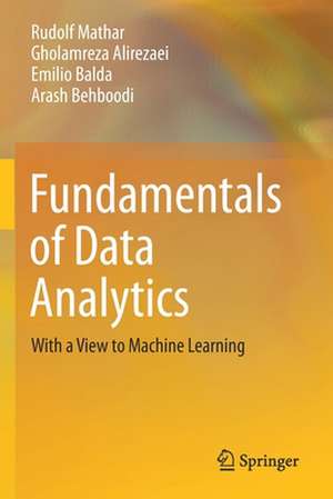 Fundamentals of Data Analytics: With a View to Machine Learning de Rudolf Mathar