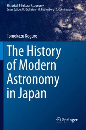 The History of Modern Astronomy in Japan de Tomokazu Kogure