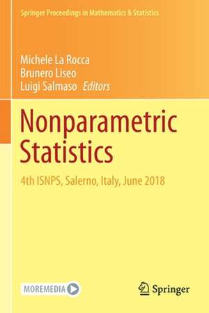 Nonparametric Statistics: 4th ISNPS, Salerno, Italy, June 2018 de Michele La Rocca