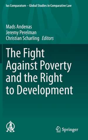 The Fight Against Poverty and the Right to Development de Mads Andenas