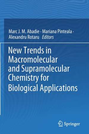 New Trends in Macromolecular and Supramolecular Chemistry for Biological Applications de Marc J.M. Abadie