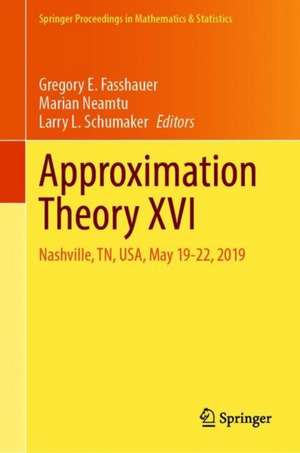 Approximation Theory XVI: Nashville, TN, USA, May 19-22, 2019 de Gregory E. Fasshauer