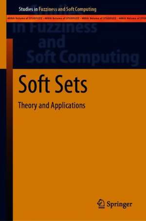 Soft Sets: Theory and Applications de Sunil Jacob John