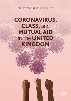 Coronavirus, Class and Mutual Aid in the United Kingdom de John Preston