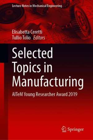 Selected Topics in Manufacturing: AITeM Young Researcher Award 2019 de Elisabetta Ceretti