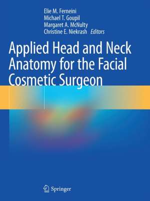 Applied Head and Neck Anatomy for the Facial Cosmetic Surgeon de Elie M. Ferneini